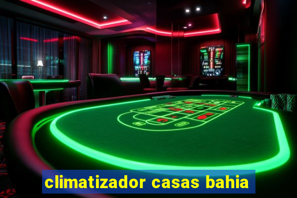 climatizador casas bahia